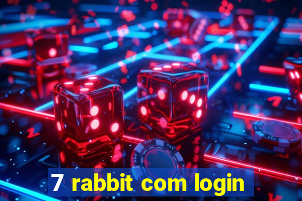 7 rabbit com login